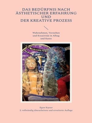 cover image of Das Bedürfnis nach ästhetischer Erfahrung und der kreative Prozess